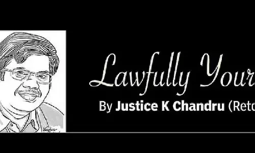 Lawfully yours: By Retd Justice K Chandru