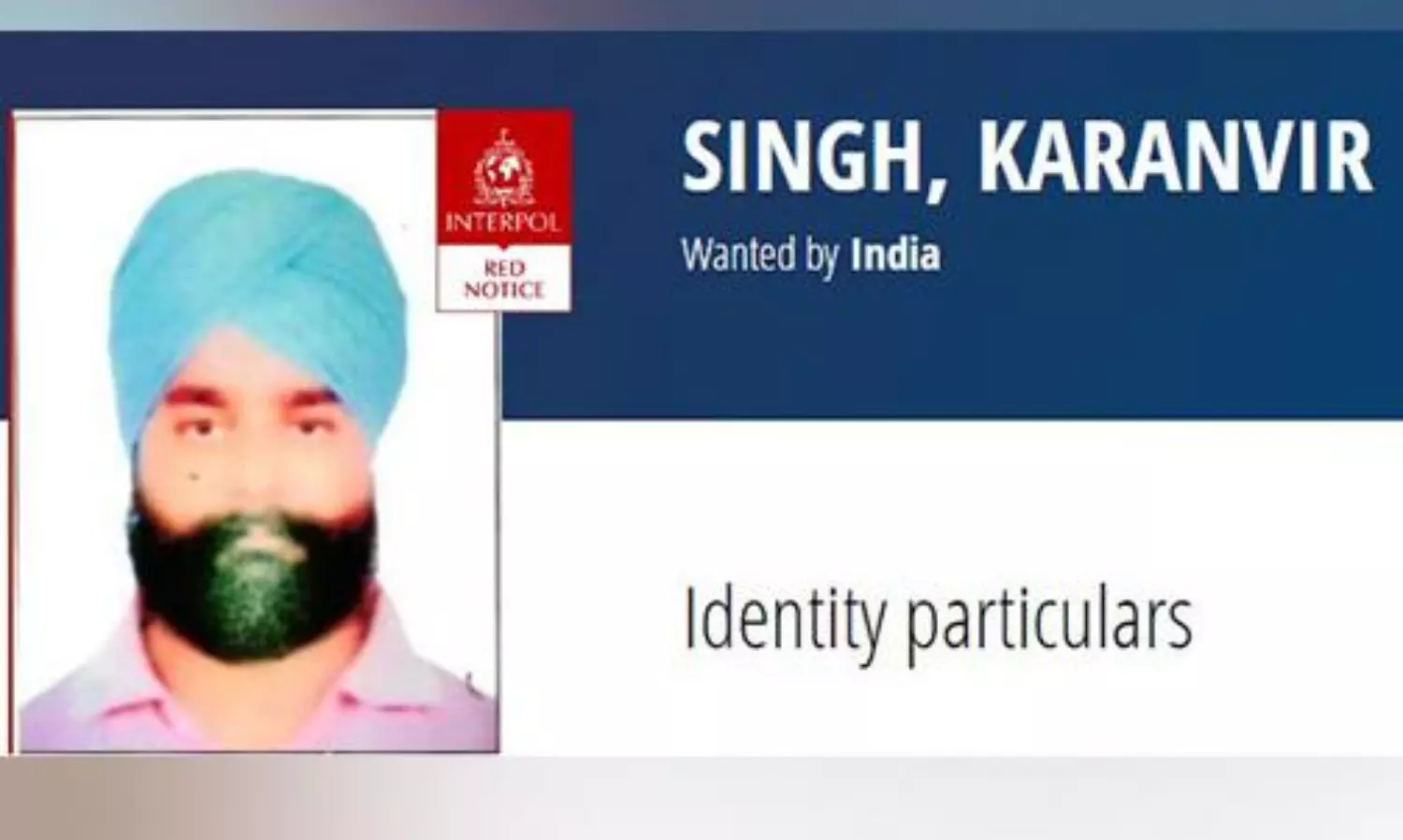 Interpol issues Red Corner Notice against wanted Khalistani leader Karanvir Singh