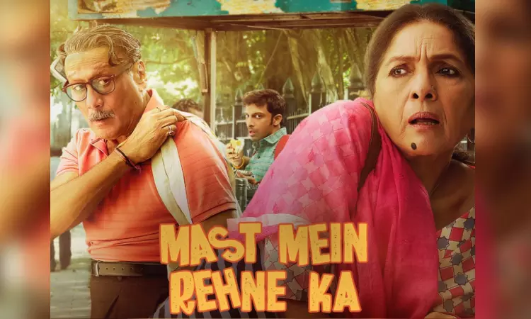 Neena Gupta, Jackie Shroffs Mast Mein Rehne Ka gets a release date