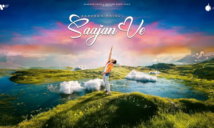 ‘Saajan Ve’ is a peppy & foot tapping track: Darshan Raval ‘Saajan Ve’ is a peppy & foot tapping track: Darshan Raval