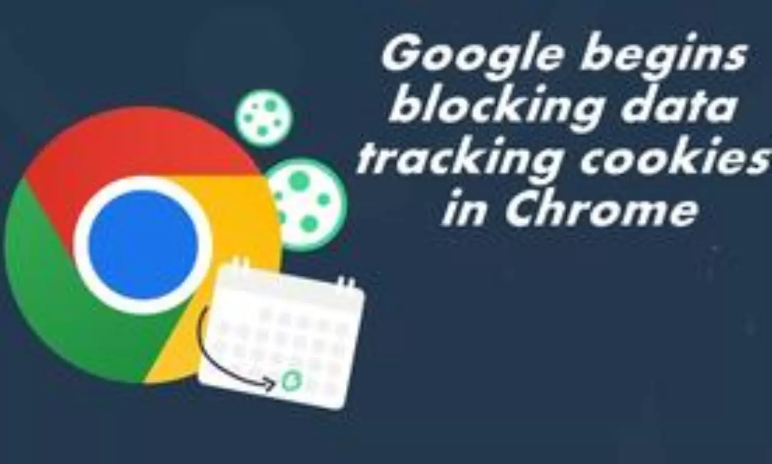 Google begins blocking data tracking cookies in Chrome for select users Google begins blocking data tracking cookies in Chrome for select users