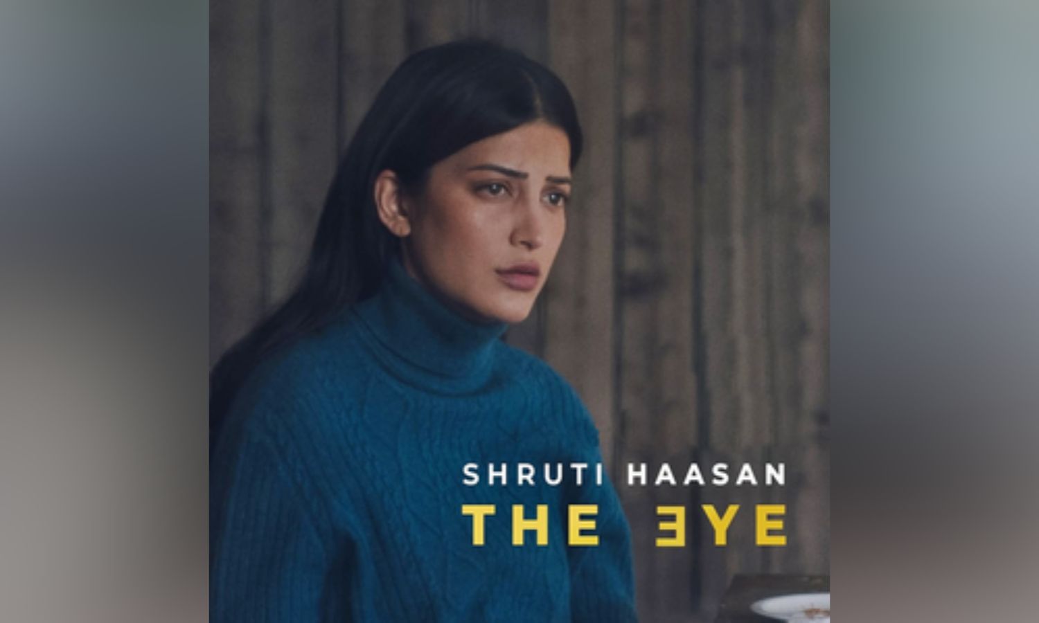 First look of Shruti Hassans Hollywood debut drama The Eye out