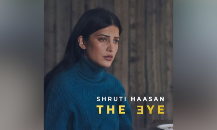First look of Shruti Hassans Hollywood debut drama The Eye out First look of Shruti Hassans Hollywood debut drama The Eye out