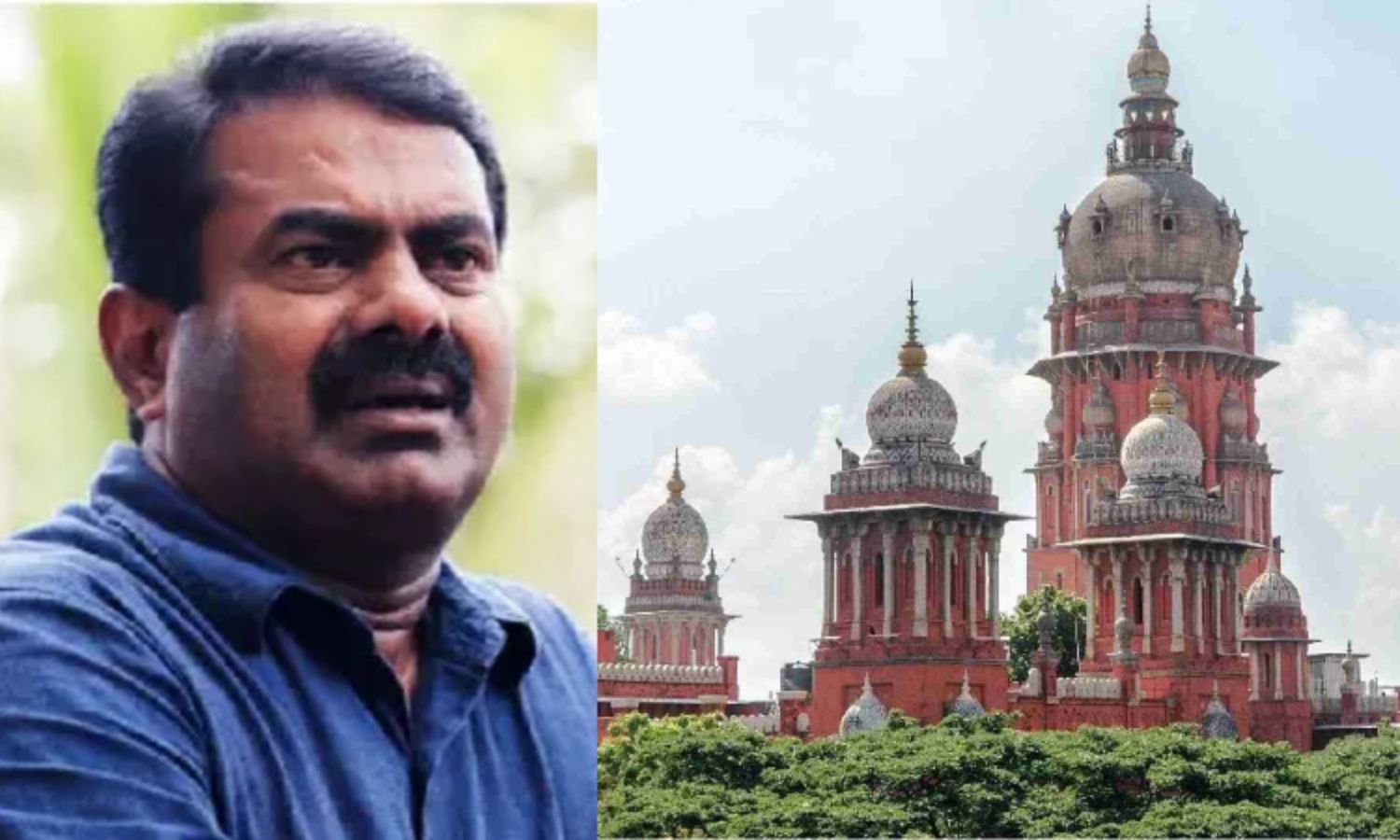 Madras HC refuses to quash criminal case filed against NTK chief Seeman