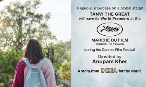 Anupam Kher’s ‘Tanvi The Great’ to have its world premiere at Cannes