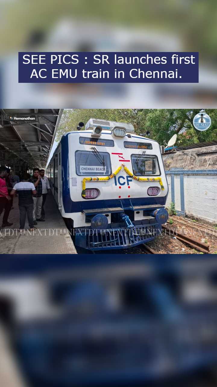 SEE PICS: SR launches first AC EMU train in Chennai SEE PICS: SR launches first AC EMU train in Chennai