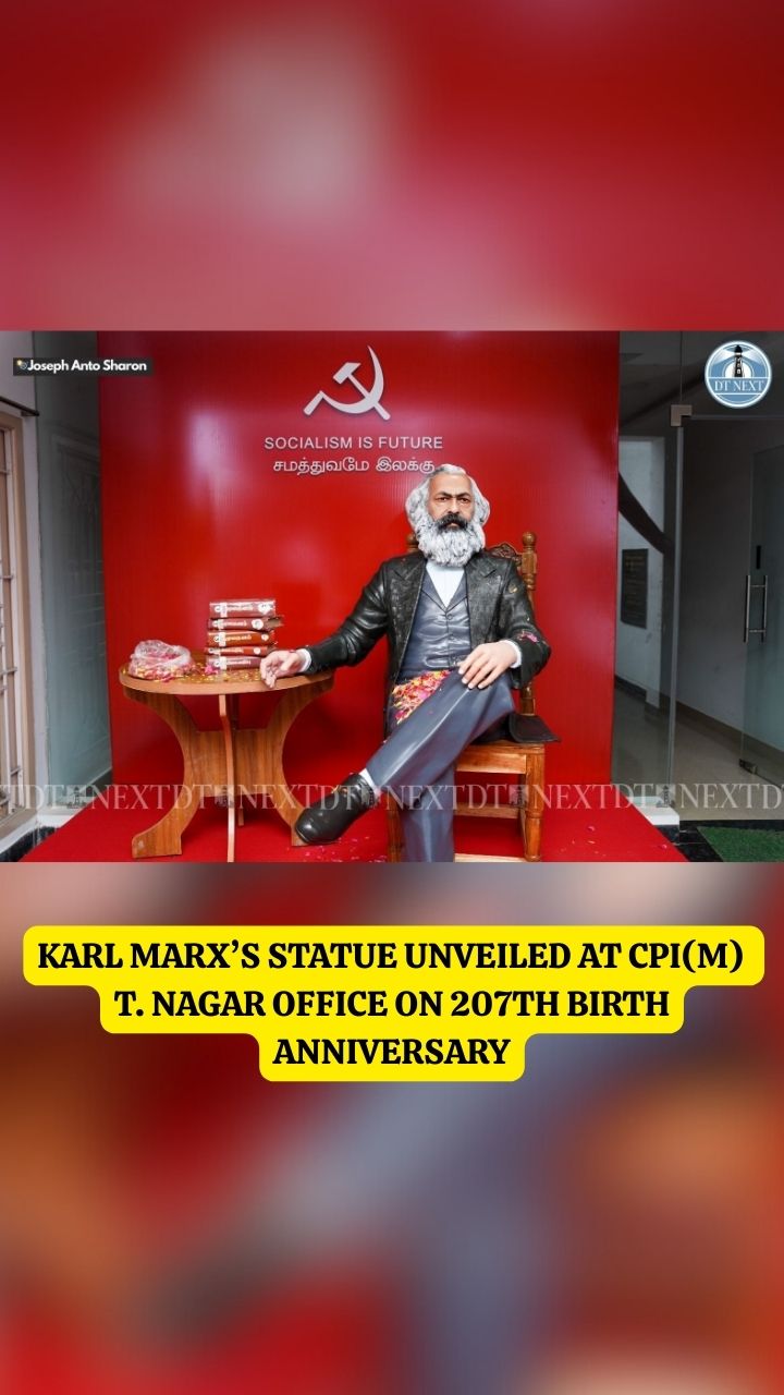 Karl Marx’s statue unveiled at CPI(M) T. Nagar office on 207th birth anniversary Karl Marx’s statue unveiled at CPI(M) T. Nagar office on 207th birth anniversary