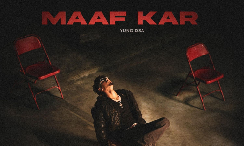 Yunga DSAs Maaf Kar, a hard-hitting tribute to rappers journey
