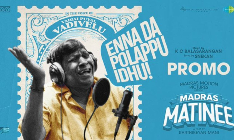 Vadivelu croons for Ennada Polappu Idhu in Madras Matinee
