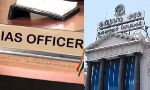 55 IAS officers transferred in massive reshuffle in Tamil Nadu