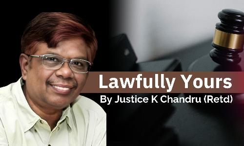 Lawfully yours: By Retired Justice K Chandru |Strength of High Court irrelevant to constitutional authority of judge Lawfully yours: By Retired Justice K Chandru |Strength of High Court irrelevant to constitutional authority of judge