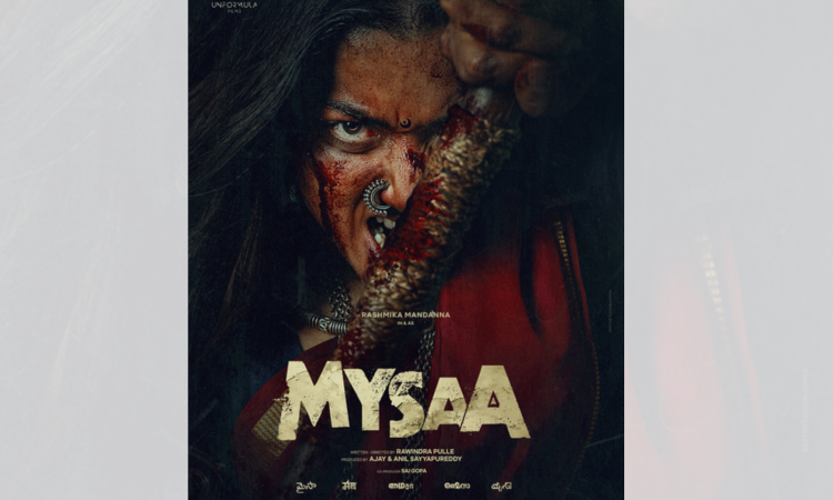 Mysaa will bring out the beast and the best in Rashmika Mandanna like never before, say makers! Mysaa will bring out the beast and the best in Rashmika Mandanna like never before, say makers!