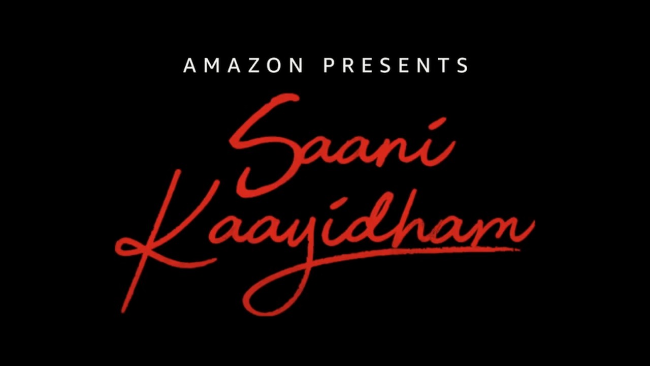 Saani Kaayidhams teaser is out, to premiere worldwide on May 6
