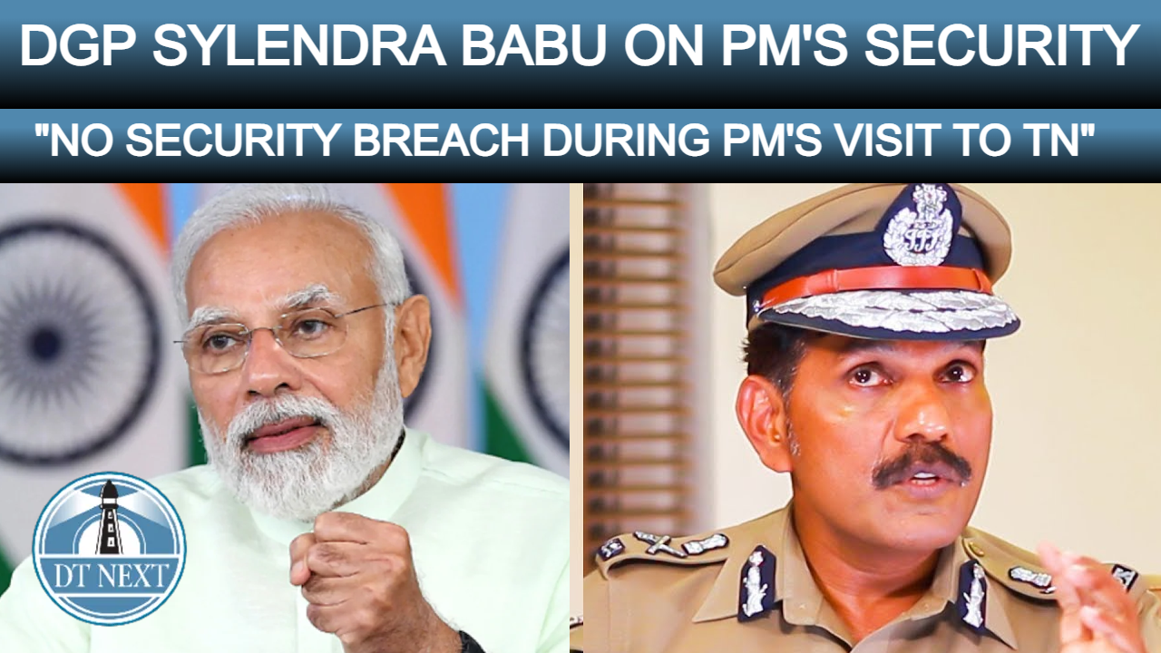 No security breach during PMs visit to TN: DGP