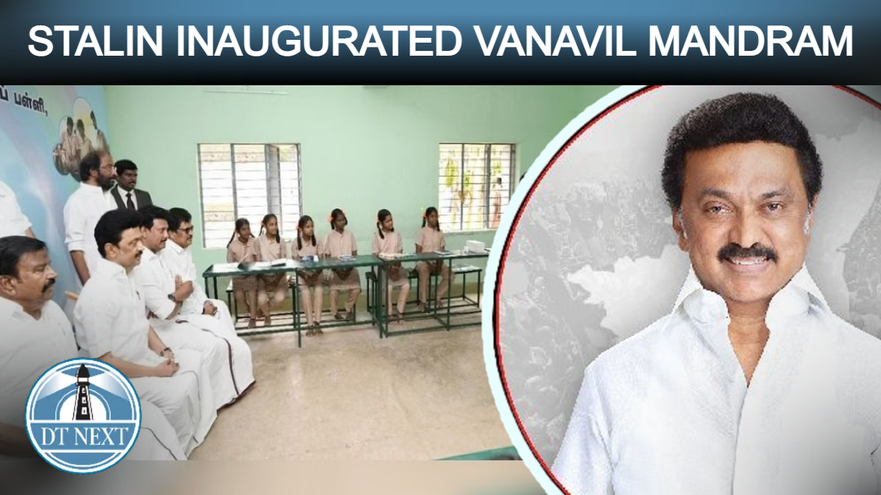 Stalin inaugrates ‘Vanavil Mandrams’ Stalin inaugrates ‘Vanavil Mandrams’