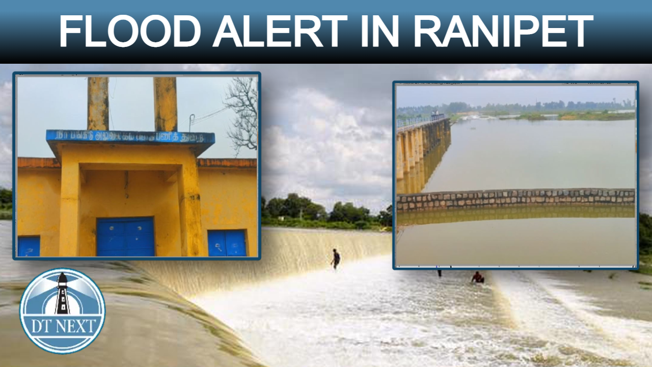 Flood alert in Ranipet