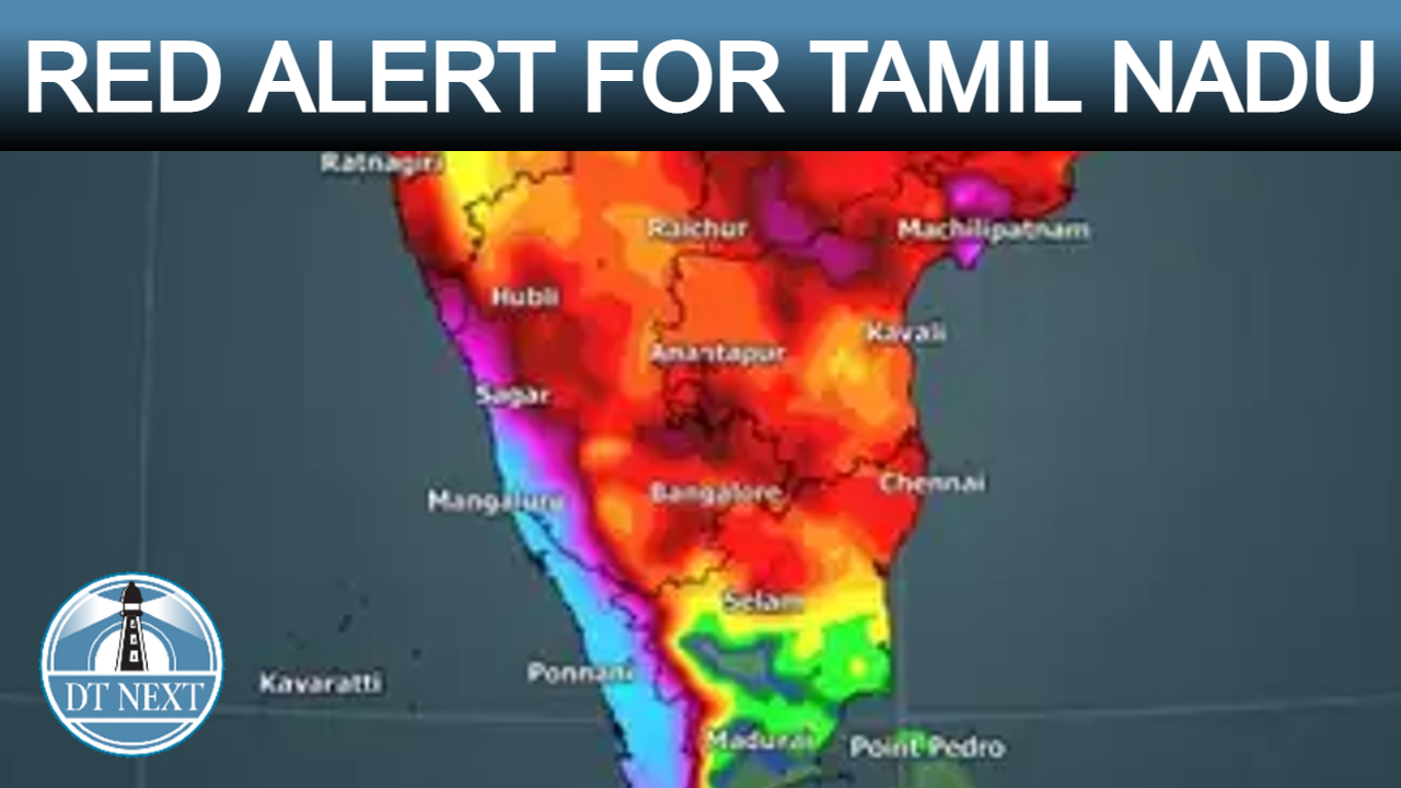 Red alert for Tamil Nadu Red alert for Tamil Nadu