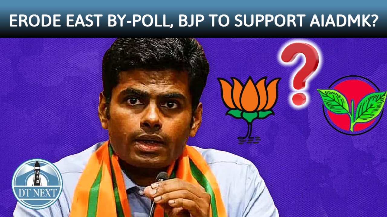 BJP to support AIADMK in Erode east? BJP to support AIADMK in Erode east?
