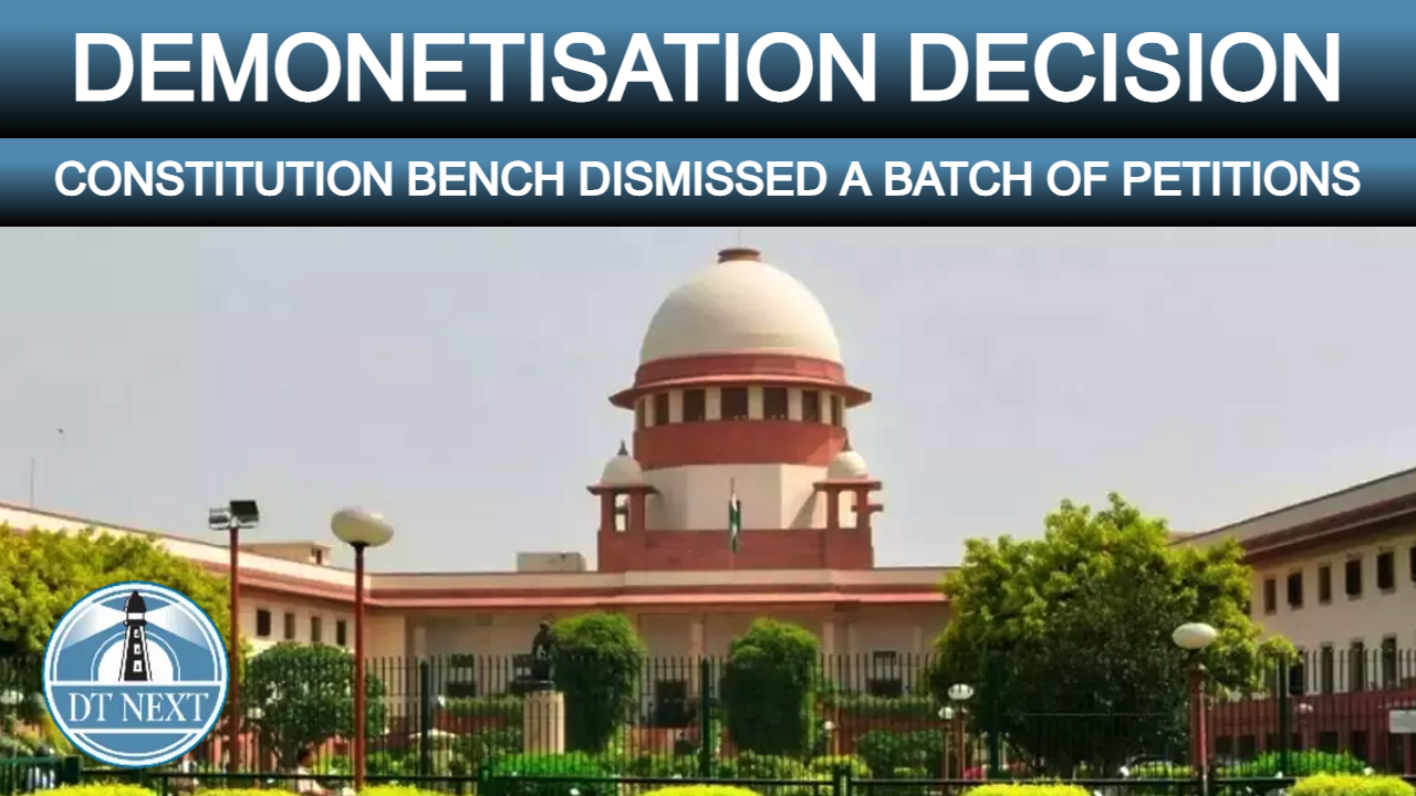 SC upholds Union Governments 2016 Demonetization decision