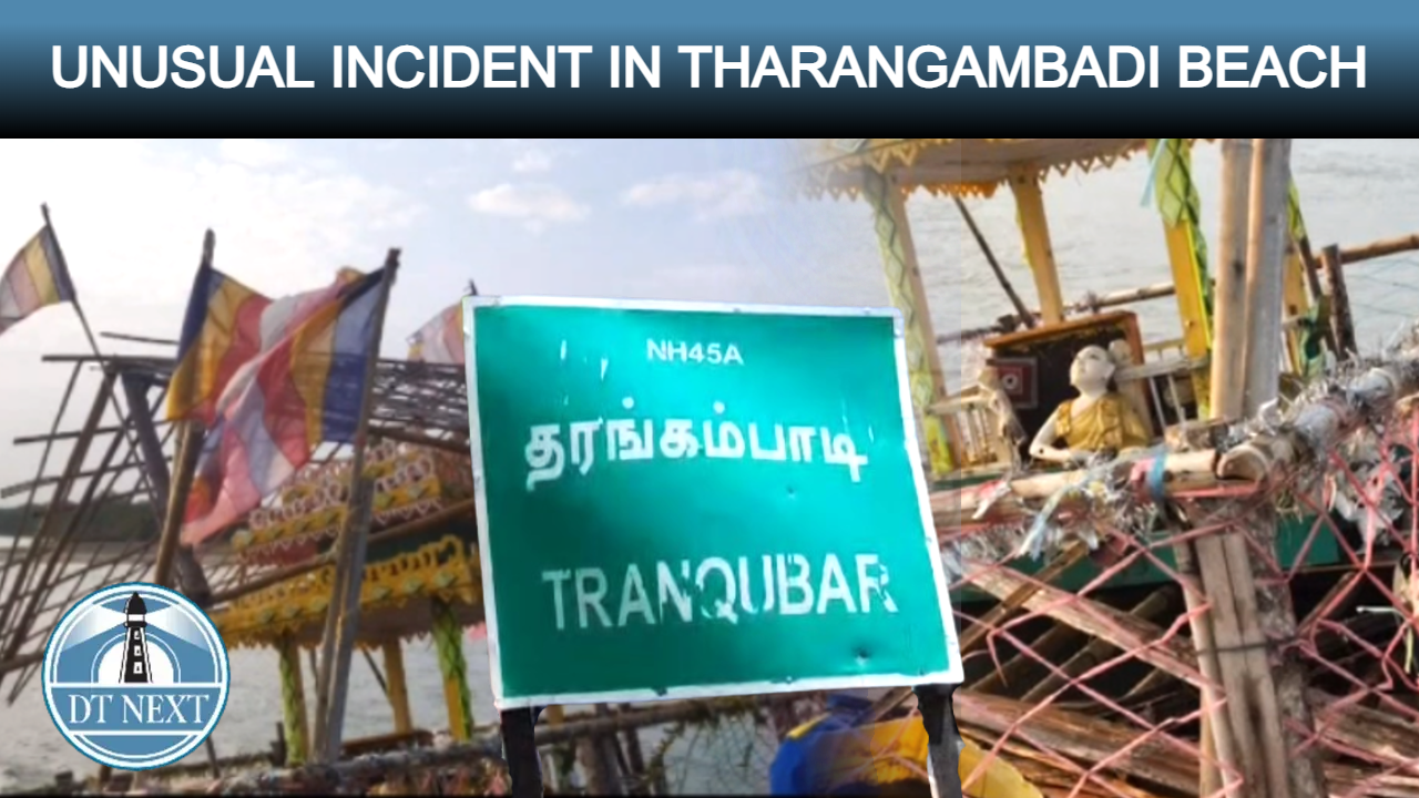 Unusual Incident in Tharangambadi Beach Unusual Incident in Tharangambadi Beach