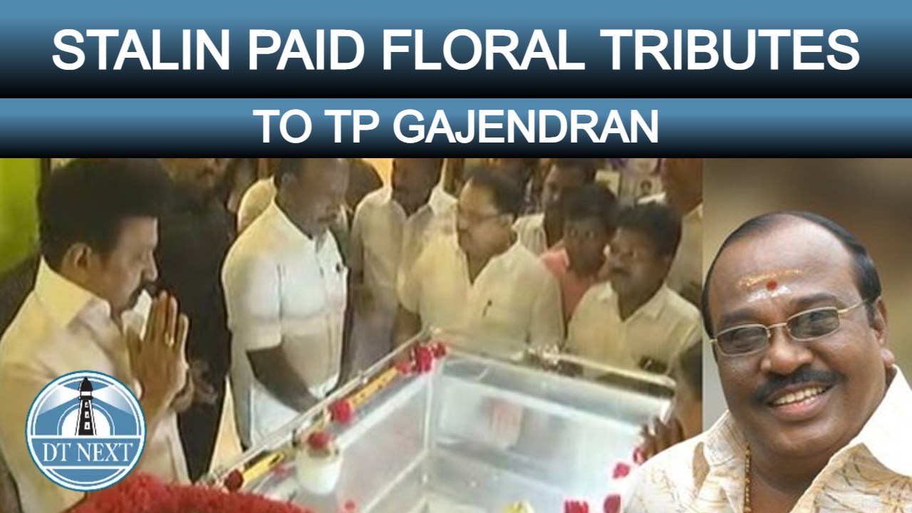 Stalin paid floral tributes to TP Gajendran Stalin paid floral tributes to TP Gajendran