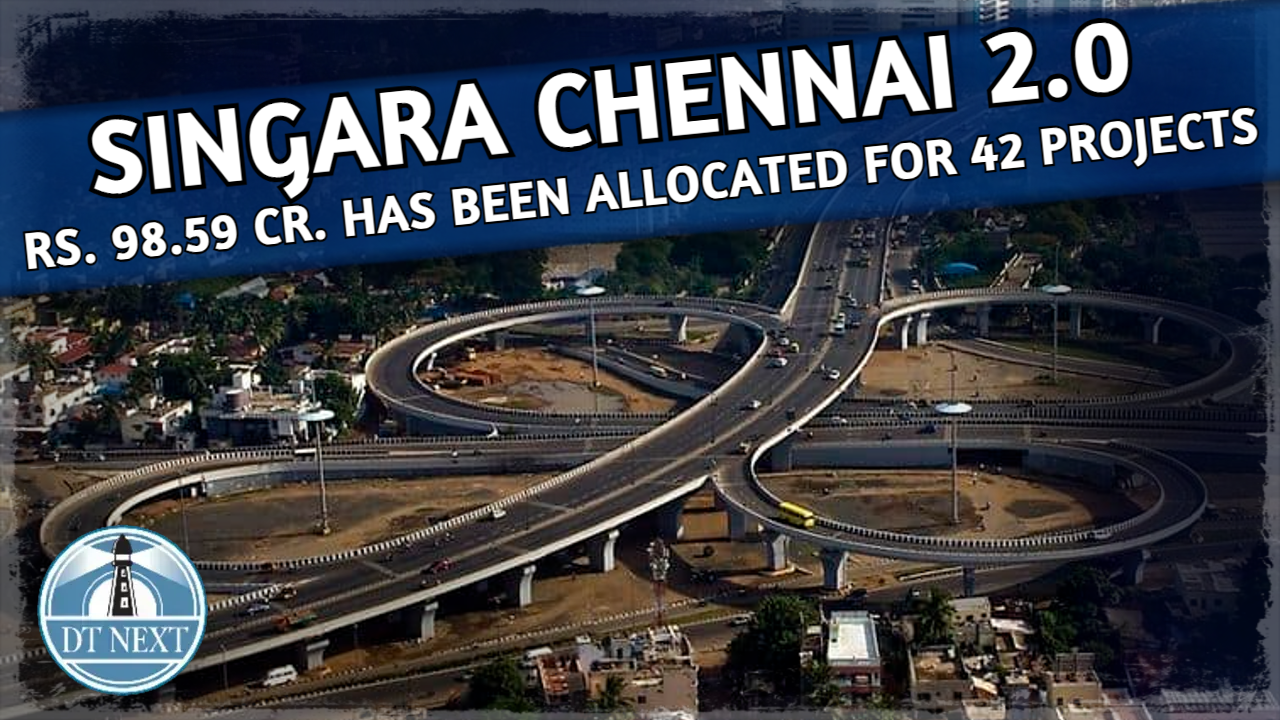 Singara Chennai 2.0 : Rs.98.59 Cr. has been allocated for 42 projects Singara Chennai 2.0 : Rs.98.59 Cr. has been allocated for 42 projects