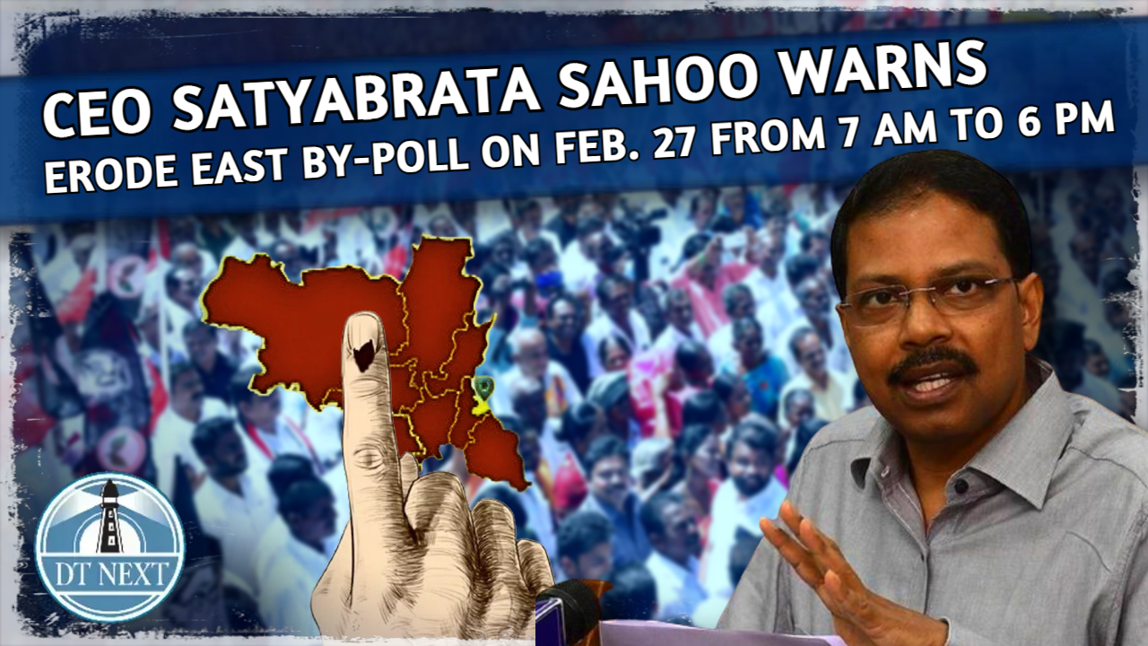 Erode East by-poll on February 27 from 7 am to 6 pm with stringent rules