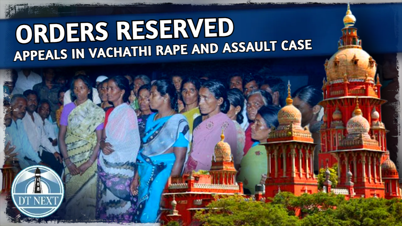 MHC reserves orders in appeals in Vachathi rape case MHC reserves orders in appeals in Vachathi rape case