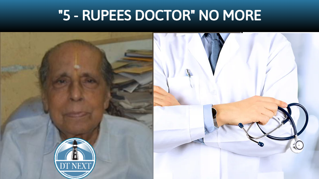Cuddalore mourns over loss of its beloved 5-rupees doctor Cuddalore mourns over loss of its beloved 5-rupees doctor