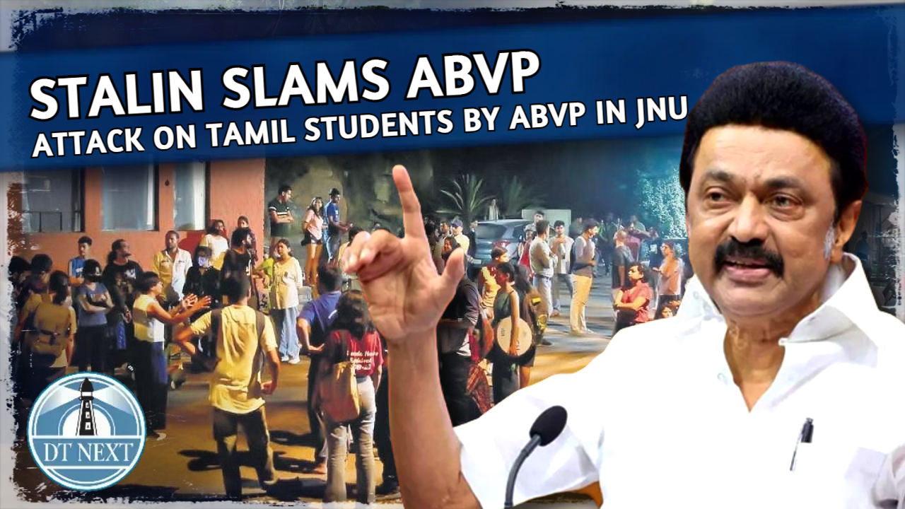 Stalin slams attack on Tamil students by ABVP in JNU