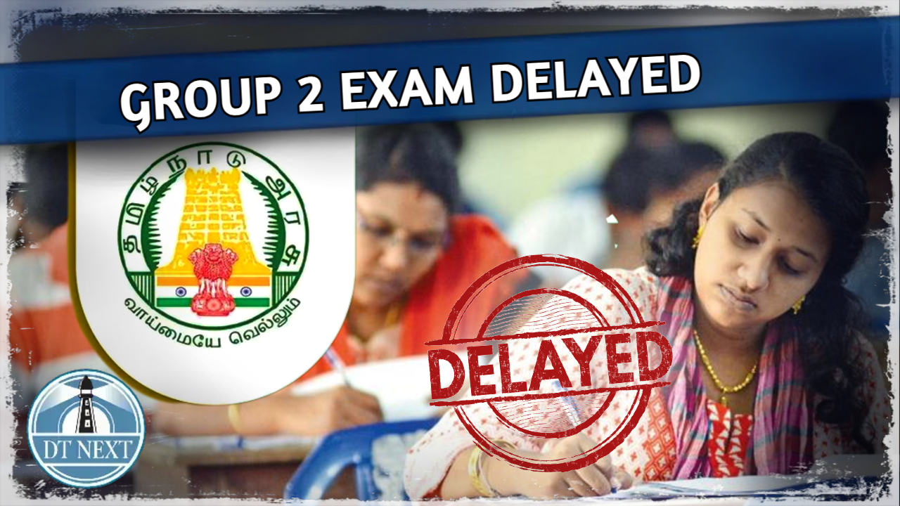 TNPSC Group II exam delayed