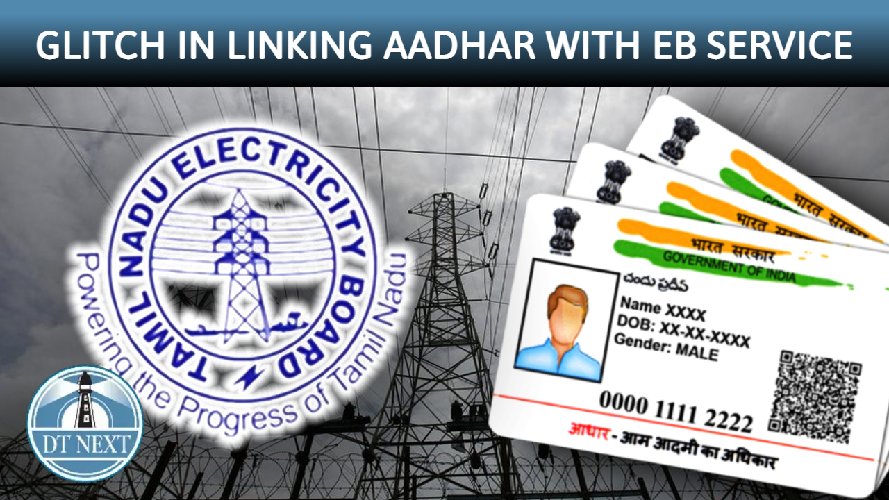 Glitches in linking Aadhaar number with electricity connection Glitches in linking Aadhaar number with electricity connection