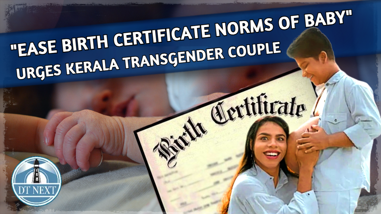 Ease birth certificate norms of baby: Kerala trans couple Ease birth certificate norms of baby: Kerala trans couple