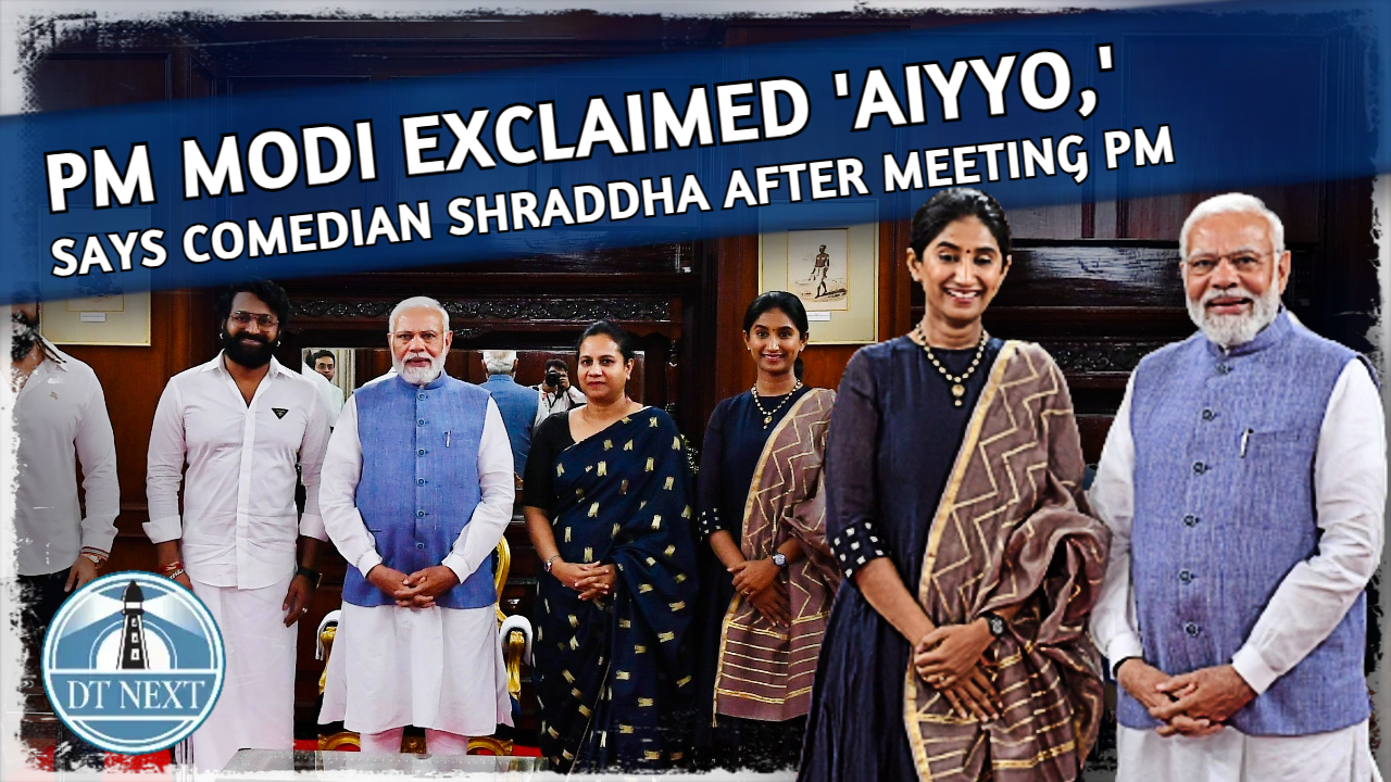 PM Modi exclaimed aiyyo, says comedian Shraddha after meeting PM