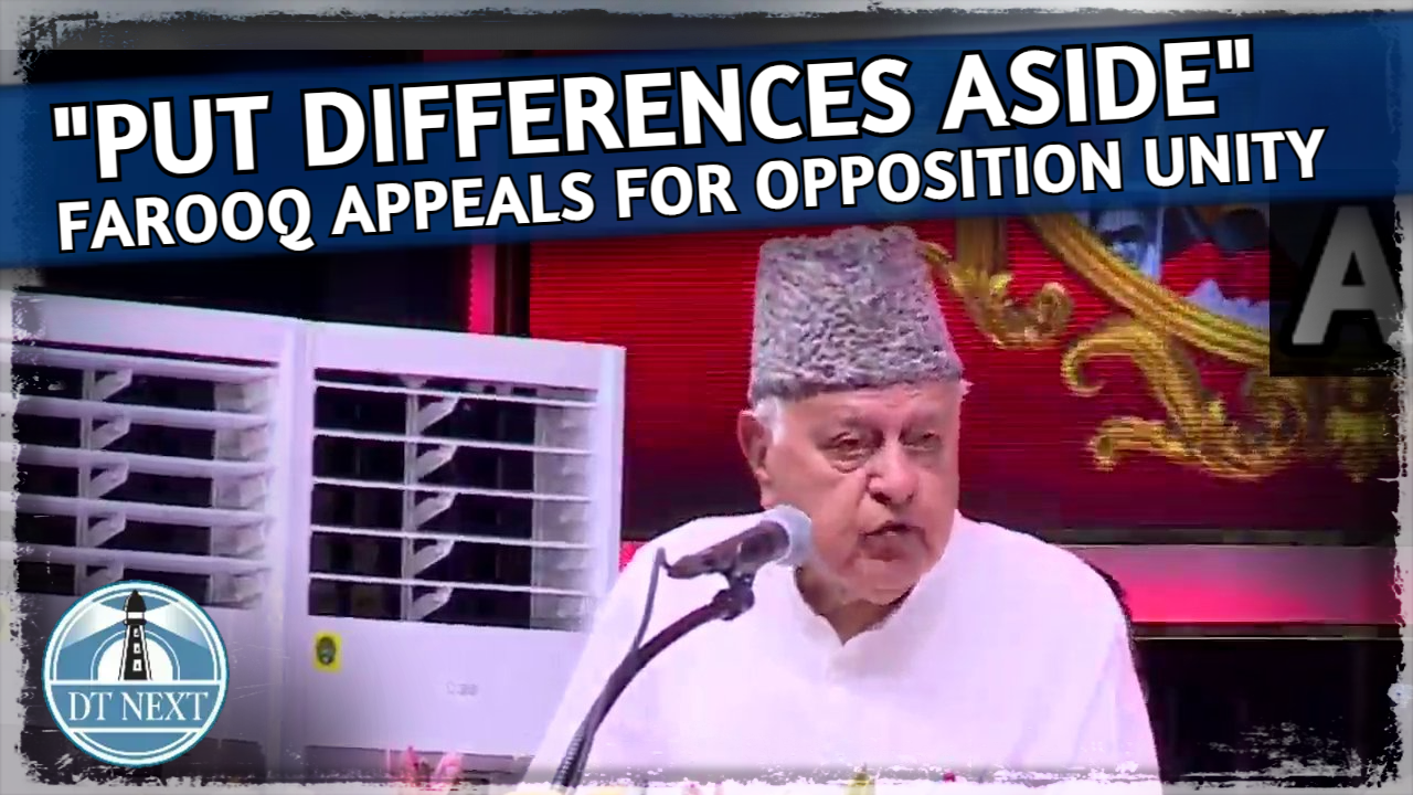 Put differences aside : Farooq appeals for opposition unity Put differences aside : Farooq appeals for opposition unity