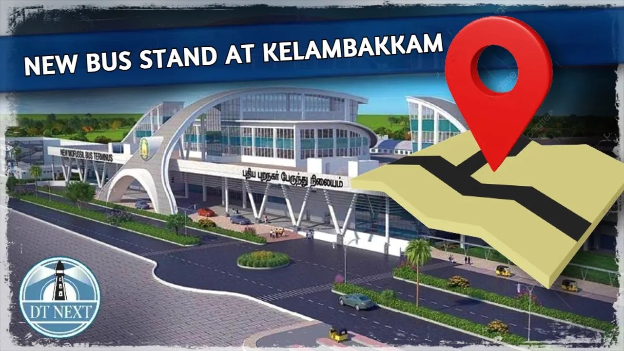 New bus stand at Kelambakkam to be opened soon