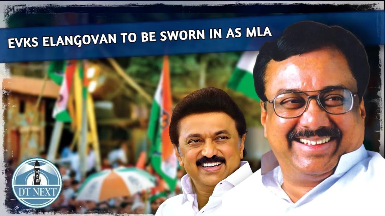EVKS Elangovan to be sworn in as Erode East MLA EVKS Elangovan to be sworn in as Erode East MLA