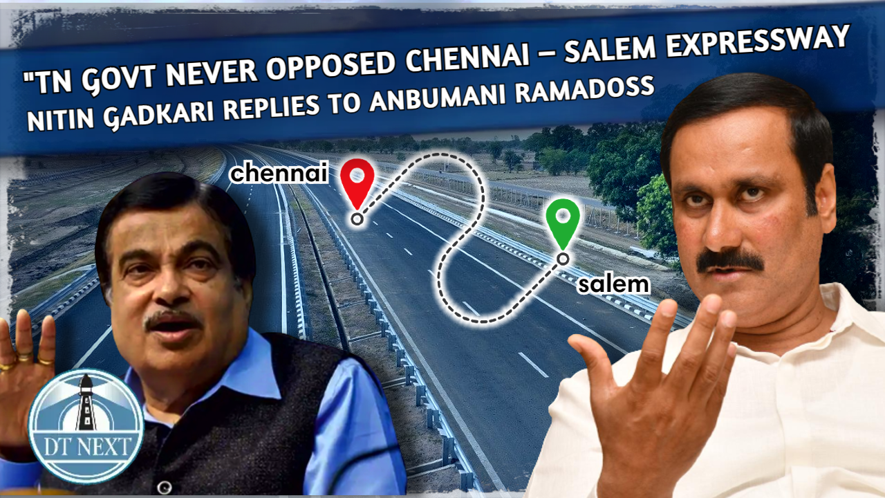 Nitin Gadkari says TN Govt never opposed eight-lane expressway Nitin Gadkari says TN Govt never opposed eight-lane expressway