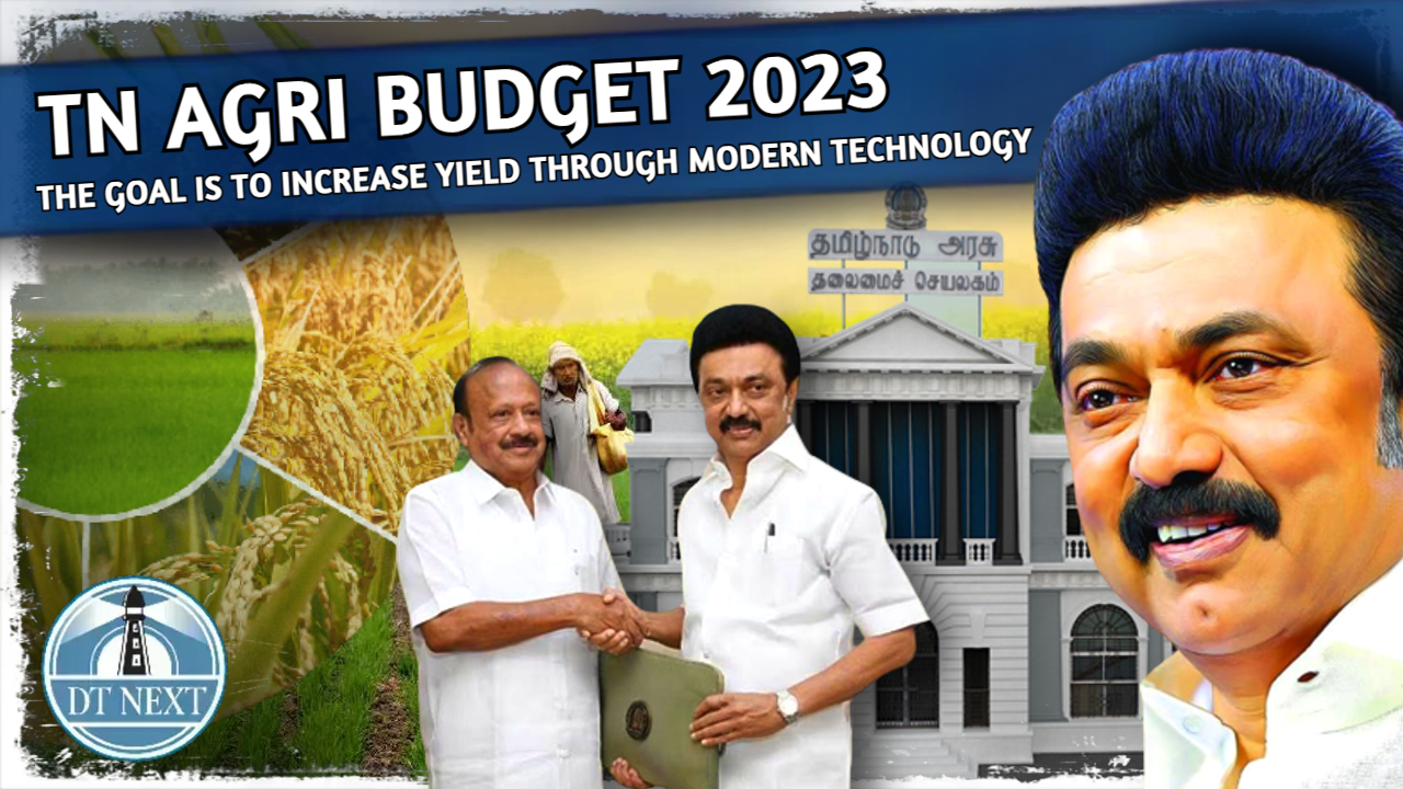TN Agri Budget 2023: The goal is to increase yield through modern tech