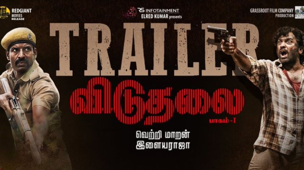 Trailer of Vetrimaarans Viduthalai-1 is out: Watch here