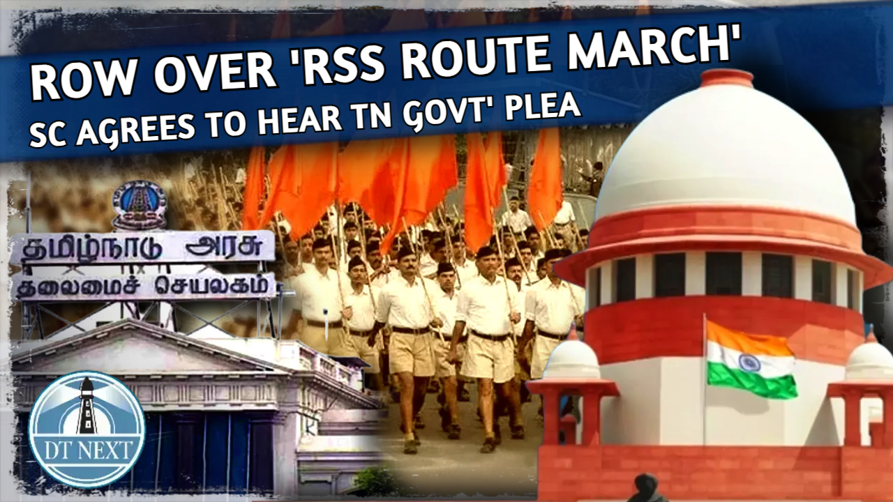Row over RSS route march: SC agrees to hear TN govt plea Row over RSS route march: SC agrees to hear TN govt plea