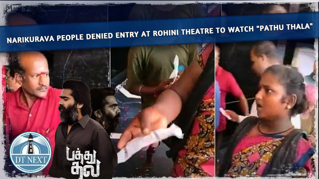 Narikurava people denied entry at Rohini theatre to watch Pathu Thala Narikurava people denied entry at Rohini theatre to watch Pathu Thala