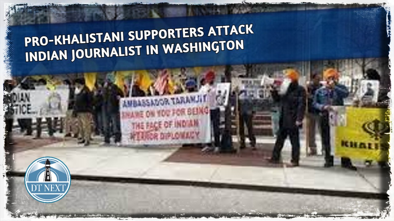 Pro-Khalistani supporters attack Indian journalist in Washington