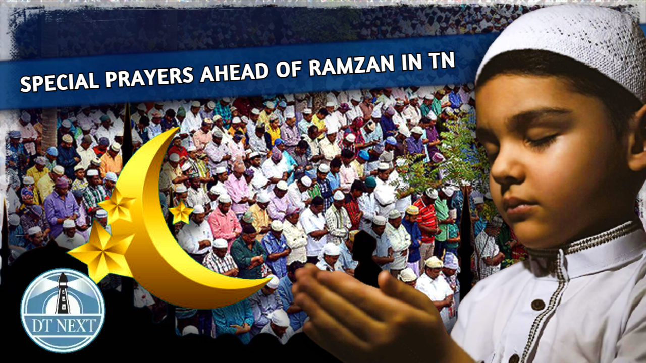 Special prayers ahead of Ramzan in TN Special prayers ahead of Ramzan in TN