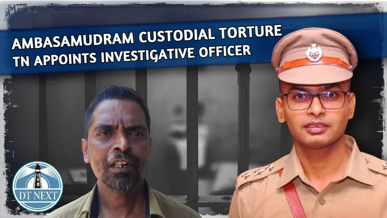 Ambasamudram custodial torture: TN appoints high-level investigative officer Ambasamudram custodial torture: TN appoints high-level investigative officer