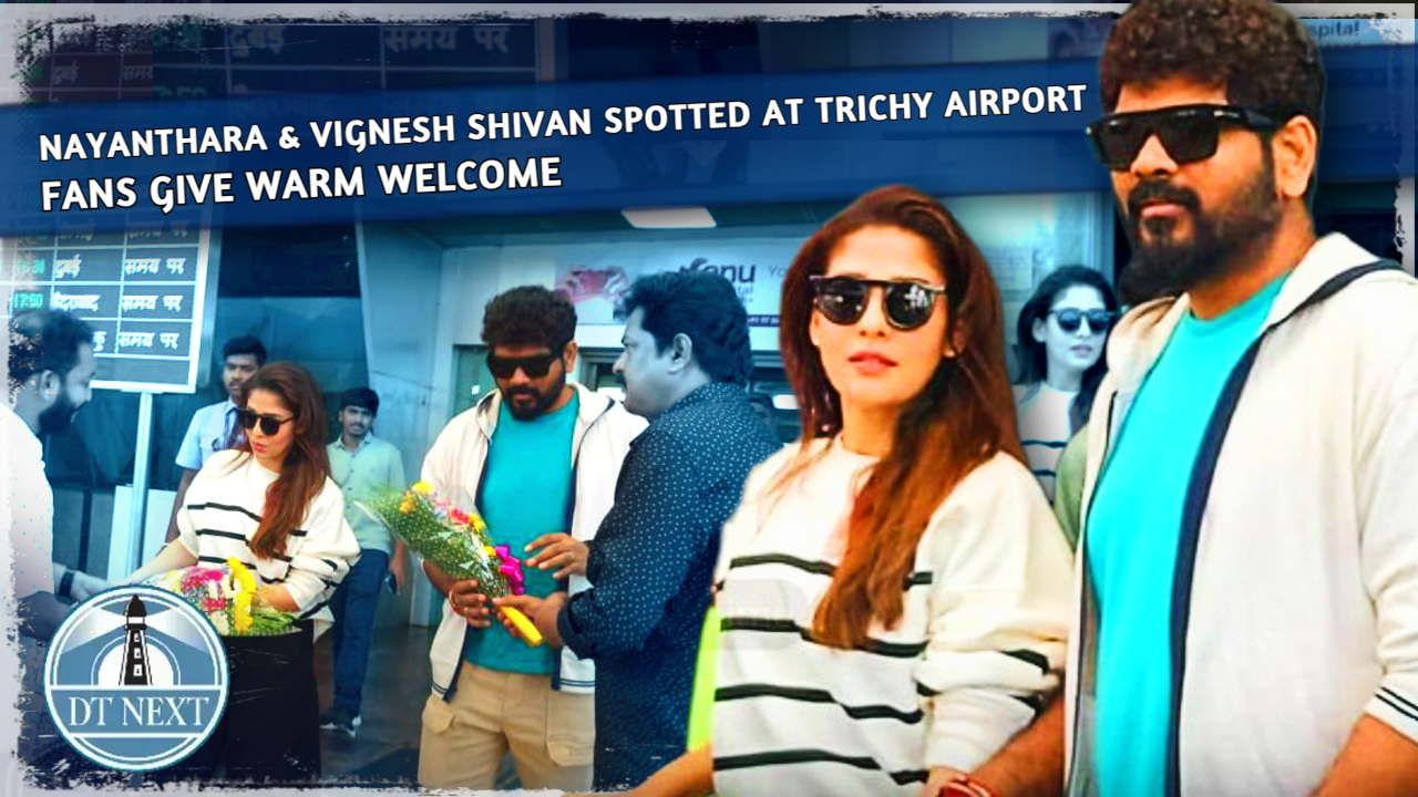 Nayanthara & Vignesh Shivan spotted at Trichy Airport Nayanthara & Vignesh Shivan spotted at Trichy Airport