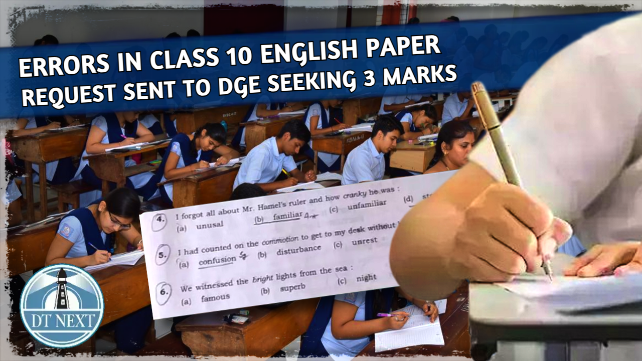 Errors in Class 10 English paper, request sent to DGE seeking 3 marks Errors in Class 10 English paper, request sent to DGE seeking 3 marks