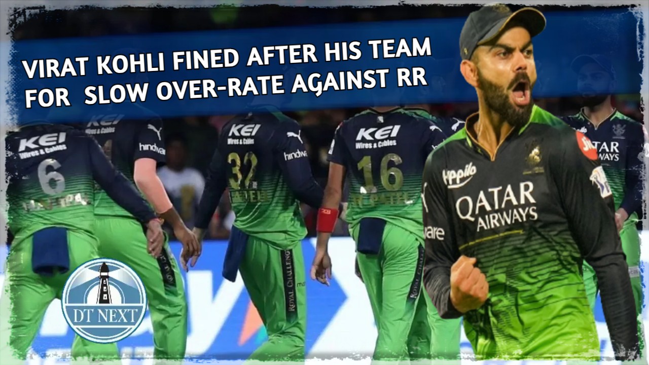 RCB captain Kohli fined for maintaining slow over-rate against RR RCB captain Kohli fined for maintaining slow over-rate against RR