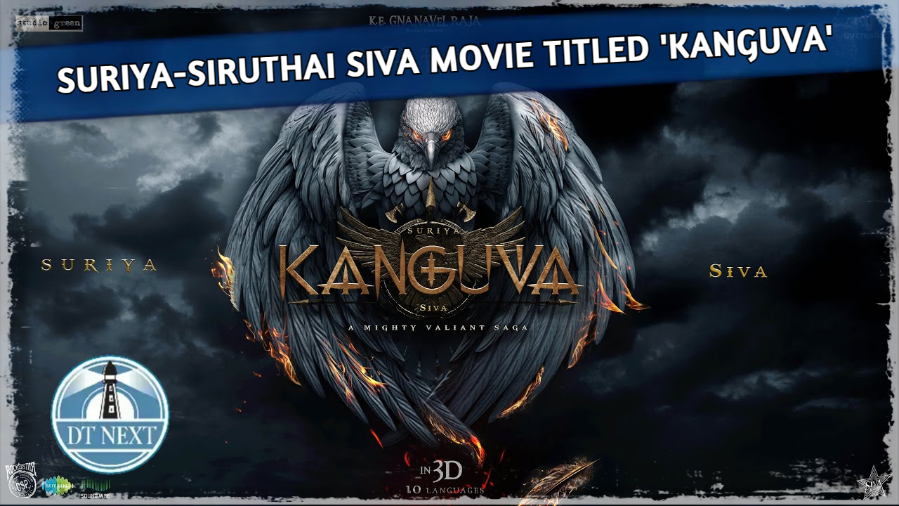 Suriya-Siruthai Siva movie titled Kanguva Suriya-Siruthai Siva movie titled Kanguva