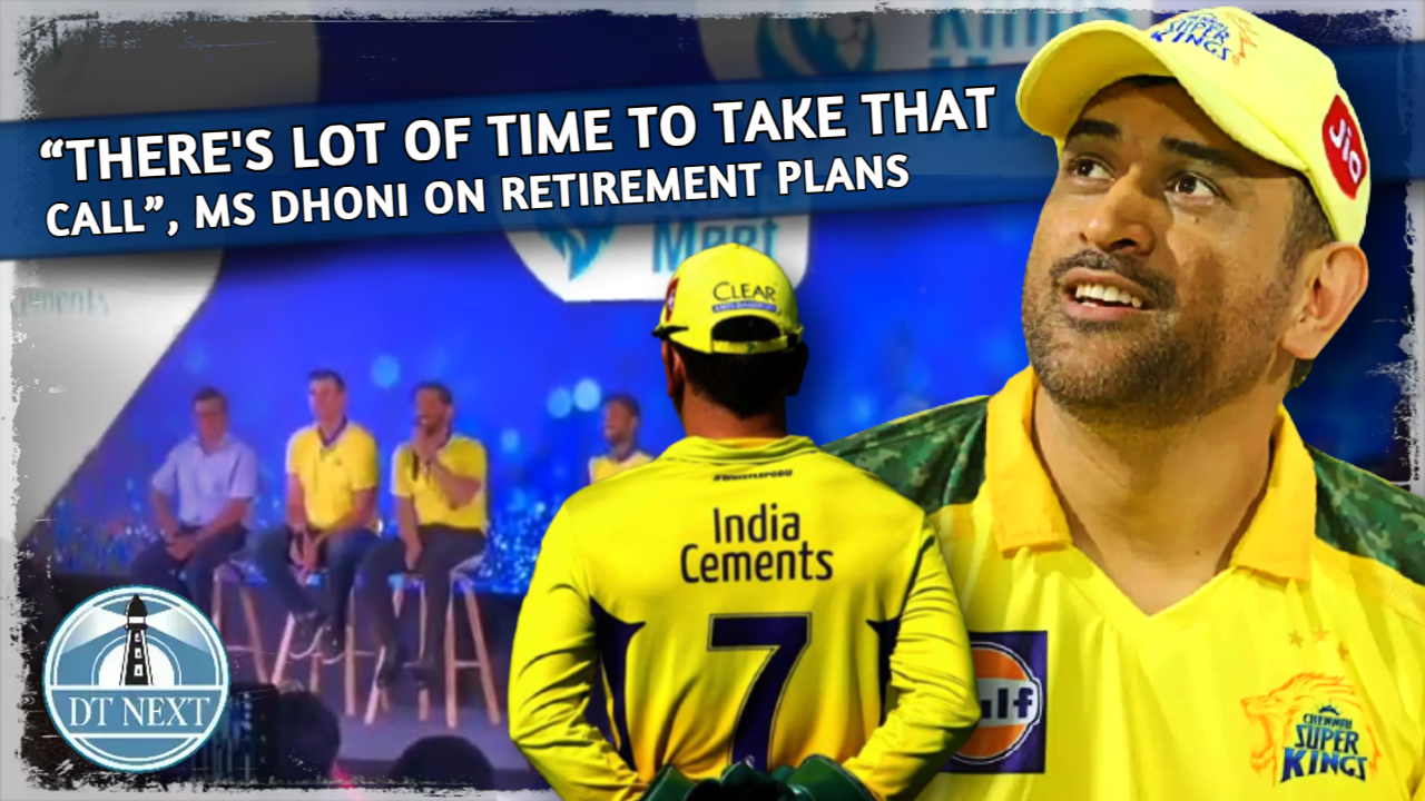 Theres a lot of time to take that call: Dhoni on retirement plans Theres a lot of time to take that call: Dhoni on retirement plans